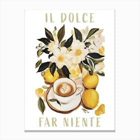 Il Dolce Far Niente Coffee And Lemons Canvas Print