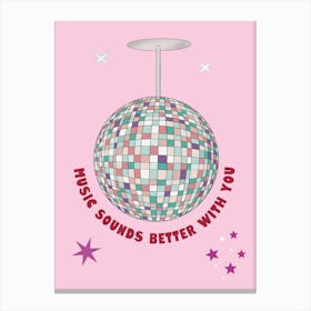Music Sounds Better With You Music Pink Canvas Print