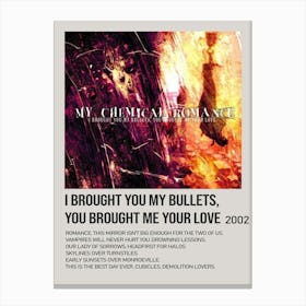 I Brought You Bullets, You Brought Me Your Love By My Chemical Romance 1 Canvas Print