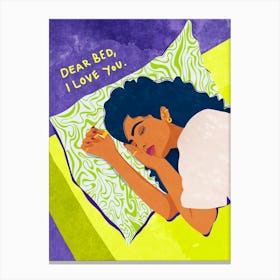 Dear Bed, I love you Canvas Print
