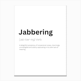 Jabbering Definition Meaning Canvas Print