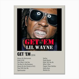 Get Em Lil Wayne 2014 Poster 2 Canvas Print