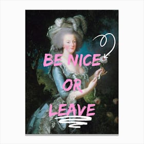 Be Nice Or Leave 1 Canvas Print