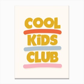 Cool Kids Club Canvas Print