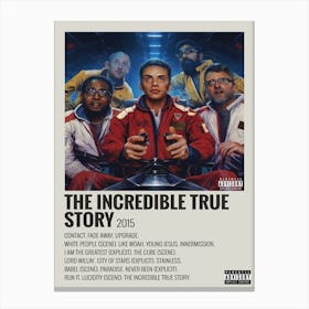 The Incredible True Story 2015 Poster Canvas Print