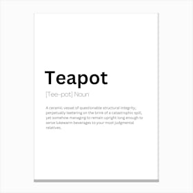 Teapot Definition Meaning Canvas Print