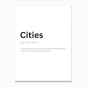 Cities Definition Meaning Canvas Print