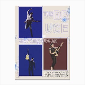 Bruce Springsteen Is A Dream A Lie If It Dont Come True Or Is It Something Worse The Boss Canvas Print