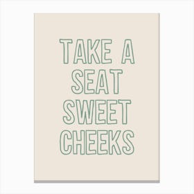 Take A Seat Sweet Cheeks Mint Canvas Print