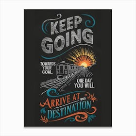 Keep Going 1 Canvas Print