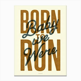 Born To Run Bruce Springsteen Lyrics Running Art Print Canvas Print