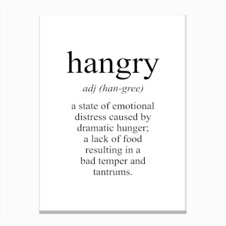 Hangry Meaning Print Canvas Print