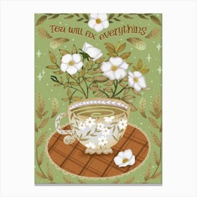 Tea will fix everything Canvas Print