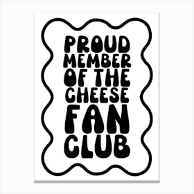Retro Cheese Fan Club Canvas Print