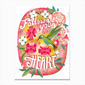 Follow Your Heart Hummingbird Canvas Print