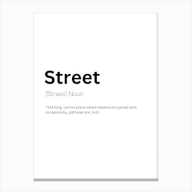 Street Definition Meaning Canvas Print