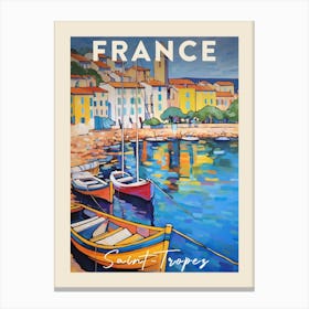 Saint Tropez France 1 Fauvist Painting Travel Poster Canvas Print