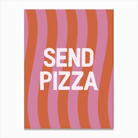 Send Pizza Canvas Print