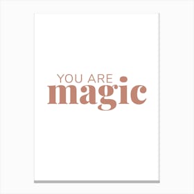 You Are Magic Canvas Print