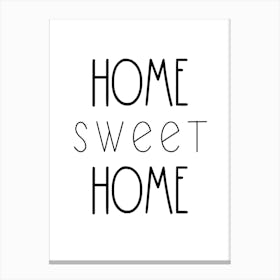 Home Sweet Sweet Canvas Print