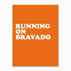 Running On Bravado Canvas Print
