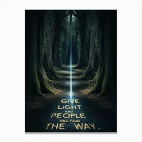 Give Light People The Way Canvas Print