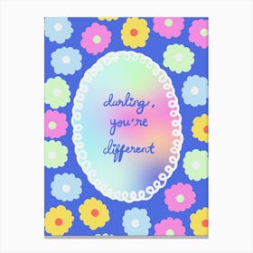 Darling You're Different 2 Canvas Print
