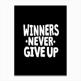 Winners Never Give Up Canvas Print