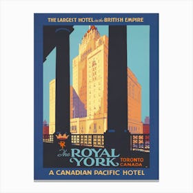 Royal York Toronto Canada Poster Canvas Print