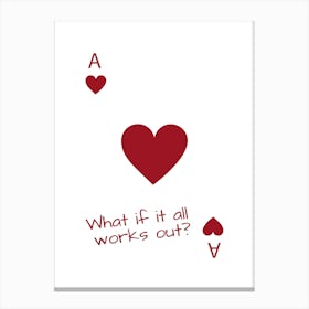 What if it all works out? red Canvas Print