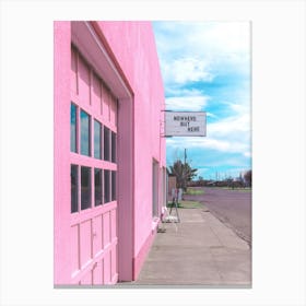 Nowhere But Here Sign On A Pink Garage In Marfa Texas Canvas Print