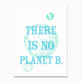 There Is No Planet B Vintage Style Blue & Green Canvas Print