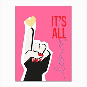 Its All Love Hand Pink 1 Canvas Print