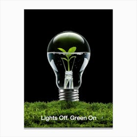 Inspirational Poster: Lights Off Green On! Canvas Print