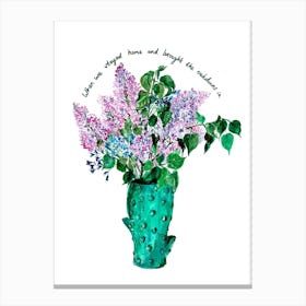 Lilacs In Cactus Vase With Slogan Canvas Print