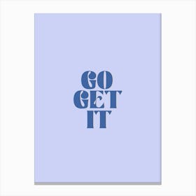 Go Get It Inspirational Typography Colourful Poster Print Art Lover Inspired  Canvas Print