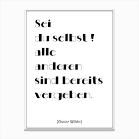 Se Du Selbst Alle Und Ernst Canvas Print