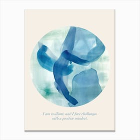 Affirmations I Am Resilient, And I Face Challenges With A Positive Mindset Canvas Print