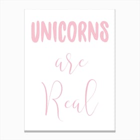 Unicorns Are Real I Canvas Print
