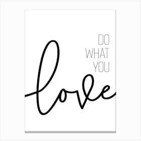 Do What You Love Canvas Print