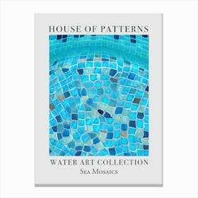 House Of Patterns Sea Mosaics Water 6 Canvas Print