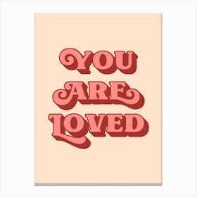 You Are Loved (Vintage Style) Canvas Print