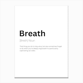 Breath Definition Meaning Canvas Print