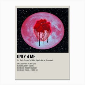 Only 4 Me By Chris Brown, Ty Dolla $Ign & Verse Simmonds Poster 2 Canvas Print