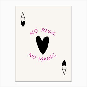 No Risk No Magic Canvas Print