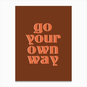 Brown  Go Your Own Way Canvas Print