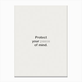 Protect You Peace Of Mind White Canvas Print