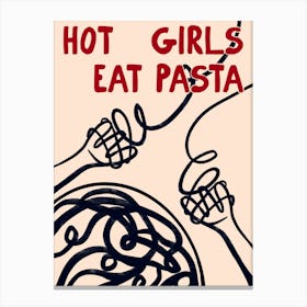 Hot Girls Eat Pasta Print Leinwandbilder