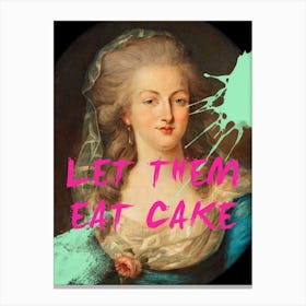 Let Them Eat Cake Canvas Print
