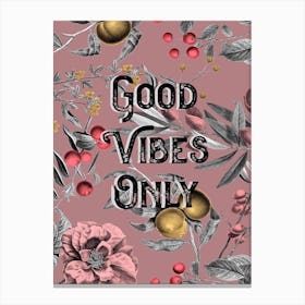 Good Vibes Only Typography Canvas Print